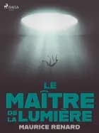 Le Maître de la Lumière