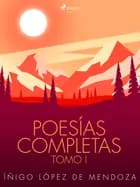 Poesías completas Tomo I af Íñigo López de Mendoza