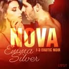 Nova 1-3 - Erotic noir af Emma Silver