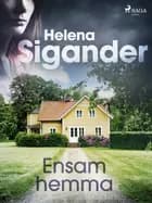 Ensam hemma af Helena Sigander