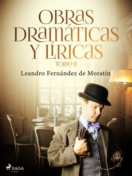 Obras dramáticas y líricas. Tomo II af Leandro Fernández de Moratín