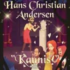 ''Kaunis!'' af H.C. Andersen