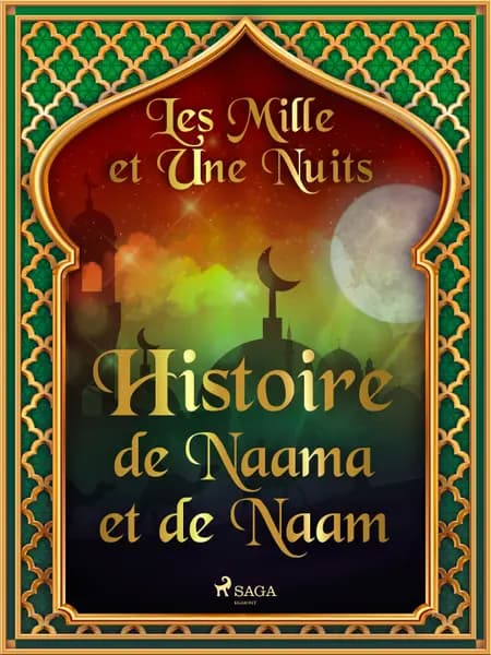 Histoire de Naama et de Naam af Les Mille Et Une Nuits