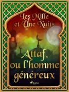 Attaf, ou l’homme généreux