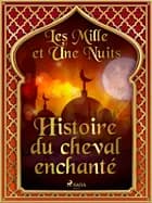Histoire du cheval enchanté