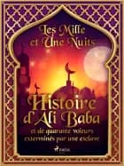 Histoire d’Ali Baba et de quarante voleurs exterminés par une esclave