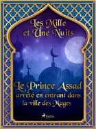 Le Prince Assad arrêté en entrant dans la ville des Mages