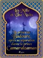 La princesse Badoure, après sa séparation d'avec le prince Camaralzaman