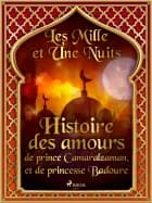 Histoire des amours de prince camaralzaman, et de princesse