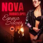 Nova 9: Dubbelspel - erotic noir af Emma Silver