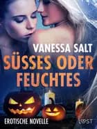 Süßes oder Feuchtes – Erotische Novelle