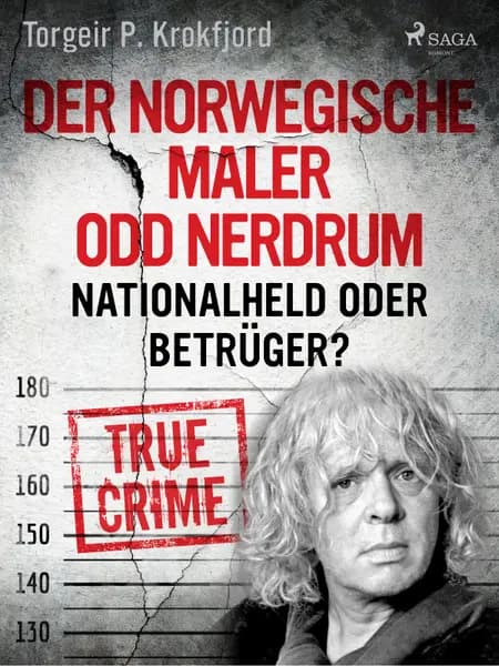 Der norwegische Maler Odd Nerdrum: Nationalheld oder Betrüger? af Torgeir P. Krokfjord