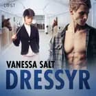 Dressyr - erotisk novell af Vanessa Salt