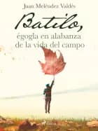 Batilo, égogla en alabanza de la vida del campo