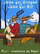 Jean qui Grogne et Jean qui Rit af Comtesse de Ségur