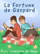 La Fortune de Gaspard af Comtesse de Ségur