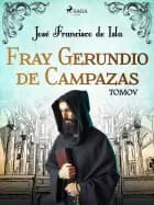 Fray Gerundio de Campazas. Tomo V af José Francisco de Isla