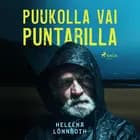 Puukolla vai puntarilla af Heleena Lönnroth