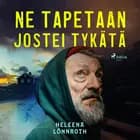 Ne tapetaan jostei tykätä af Heleena Lönnroth