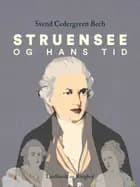Struensee og hans tid