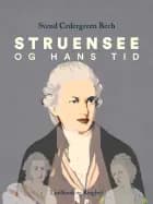 Struensee og hans tid