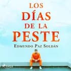 Los días de la peste af Edmundo Paz Soldán