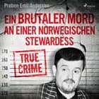 Ein brutaler Mord an einer norwegischen Stewardess af Preben Emil Andersen