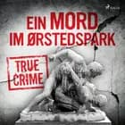 Ein Mord im Ørstedspark af Anonymous