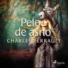 Pele de asno af Charles Perrault