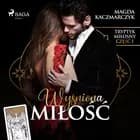 Wyśniona miłość af Magda Kaczmarczyk