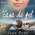 La casa de gel af Joan Pons