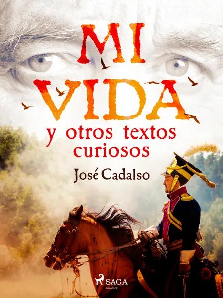Mi vida y otros textos curiosos af José Cadalso