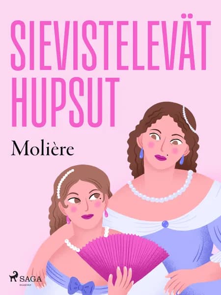 Sievistelevät hupsut af Molière