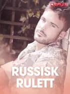 Russisk Rulett – erotiske noveller