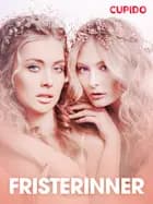 Fristerinner – erotiske noveller af Cupido