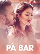 På bar – erotisk novelle