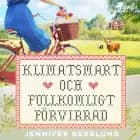 Klimatsmart och fullkomligt förvirrad