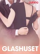 Glashuset – erotiske noveller