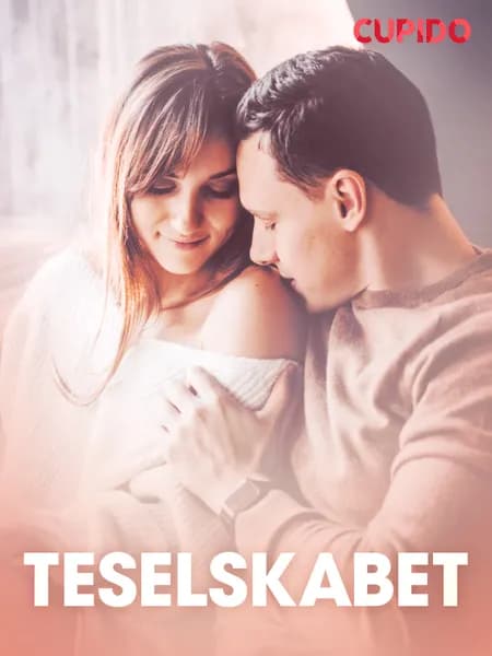Teselskabet - erotiske noveller af Cupido