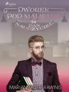 Dworek pod malwami 64 - pan nauczyciel