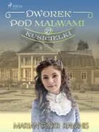 Dworek pod Malwami 27 - Kusicielki