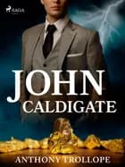 John Caldigate af Anthony Trollope