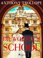 Dr. Wortle's School af Anthony Trollope