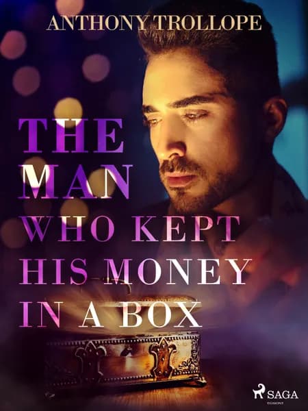The Man Who Kept His Money in a Box af Anthony Trollope