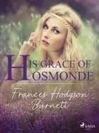 His grace of osmonde