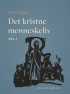 Det kristne menneskeliv. Del 1