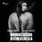 Nowoczesna niewolnica af Tomasz Czarny og Patryk Bogusz