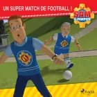 Sam Le Pompier - Un Super Match De Football af Mattel