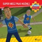Strażak Sam - Super mecz piłki nożnej af Mattel