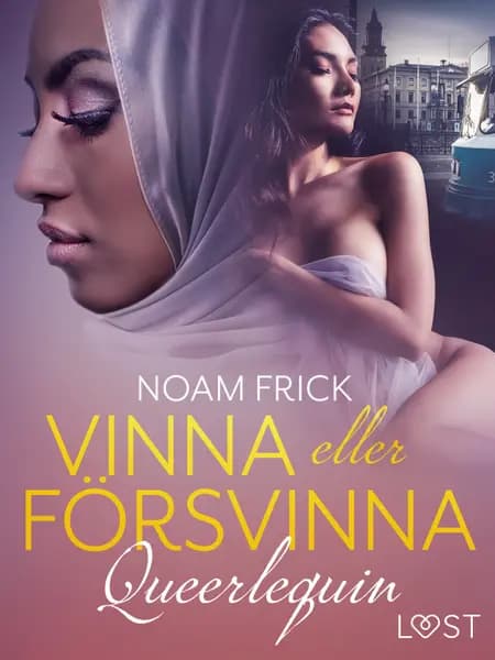 Queerlequin: Vinna eller försvinna af Noam Frick